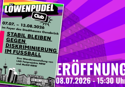 Löwenpudel-Clob – Ausstellung „Stabil bleiben gegen Diskriminierung im Fußball“ im Stadthaus