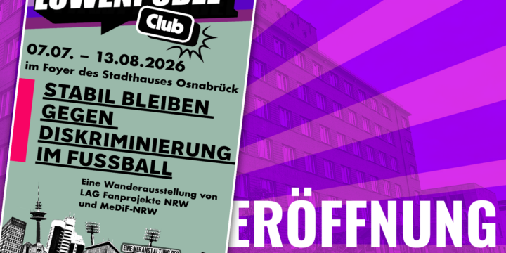 Löwenpudel-Club – Ausstellung „Stabil bleiben gegen Diskriminierung im Fußball“ im Stadthaus
